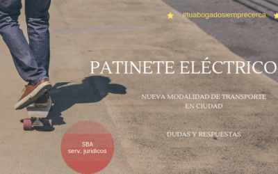 NUEVA MODALIDAD DE MOVIMIENTO. PATINETES ELÉCTRICOS. DUDAS Y RESPUESTAS